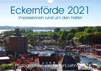 Eckernförde 2021. Impressionen rund um den Hafen (Wandkalender 2021 DIN A4 quer)
