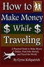 HOW TO MAKE MONEY WHILE TRAVELING