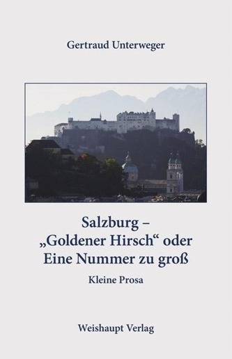 Salzburg - Goldener Hirsch oder Eine Nummer zu groß