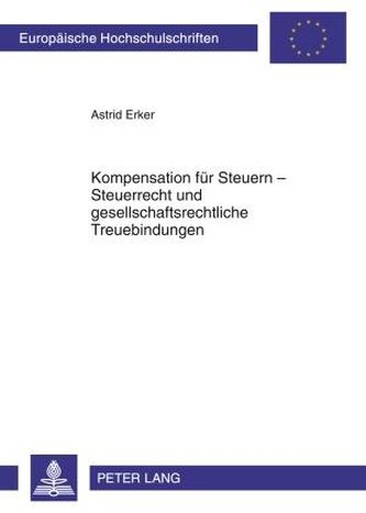 Kompensation für Steuern - Steuerrecht und gesellschaftsrechtliche Treuebindungen