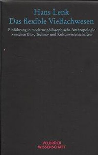 Das flexible Vielfachwesen