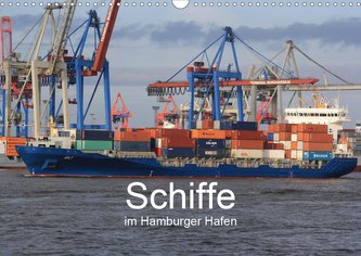Schiffe  im Hamburger Hafen (Wandkalender 2021 DIN A3 quer)