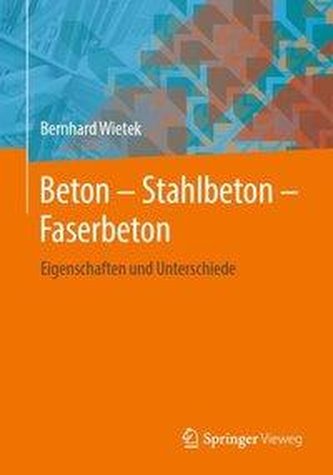 Beton - Stahlbeton - Faserbeton