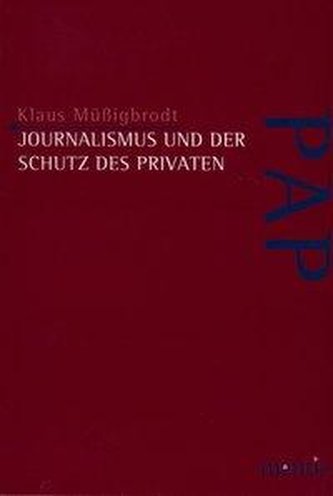 Journalismus und der Schutz des Privaten