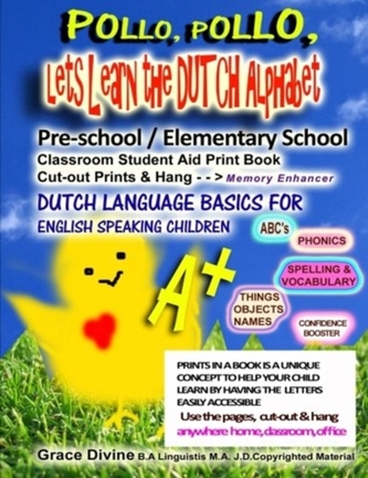 POLLO, POLLO, LETS LEARN THE DUTCH ALPHA