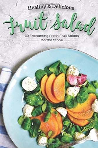 HEALTHY & DELICIOUS FRUIT SALAD RECIPES