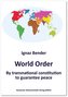 World Order. By transnational constitution to guarantee peace