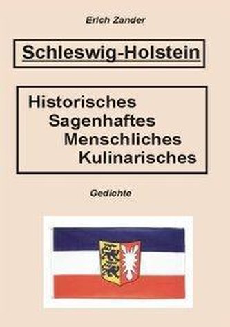 Schleswig-Holstein - Historisches, Sagenhaftes, Menschliches, Kulinarisches