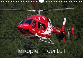 Helikopter in der Luft (Wandkalender 2021 DIN A4 quer)