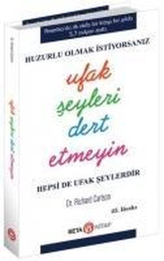 Huzurlu Olmak Icin Ufak Seyleri Dert Etmeyin