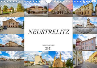 Neustrelitz Impressionen (Wandkalender 2021 DIN A4 quer)