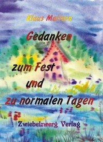 Gedanken zum Fest und zu normalen Tagen
