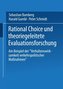 Rational Choice und theoriegeleitete Evaluationsforschung