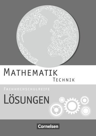 Mathematik Fachhochschulreife Technik. Lösungen zum Schülerbuch