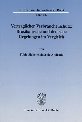 Vertraglicher Verbraucherschutz: Brasilianische und deutsche Regelungen im Vergleich.