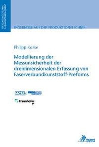 Modellierung der Messunsicherheit der dreidimensionalen Erfassung von Faserverbundkunststoff-Preforms