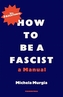 How to be a Fascist