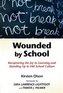 Wounded by School