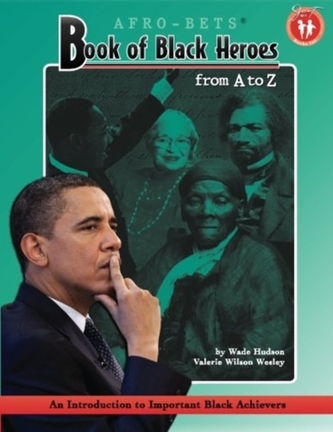 Afro-bets Book of Black Heroes from A. to Z.
