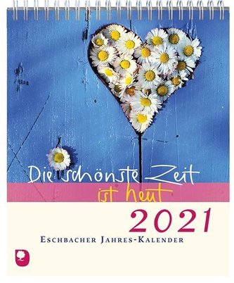 Die schönste Zeit ist heut 2021