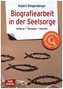 Biografiearbeit in der Seelsorge