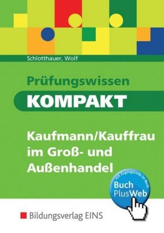 Prüfungswissen kompakt - Kaufmann/Kauffrau im Groß- und Außenhandel