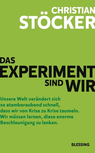 Das Experiment sind wir