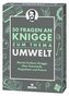 50 Fragen an Knigge zum Thema Umwelt