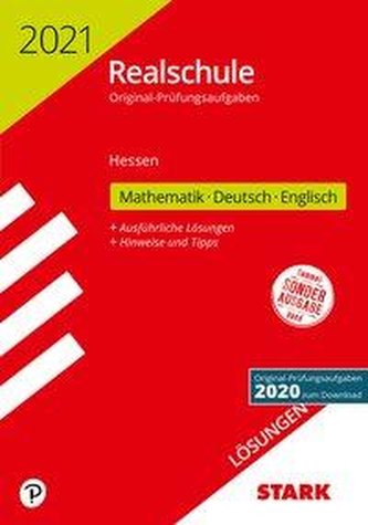 STARK Lösungen zu Original-Prüfungen Realschule 2021 - Mathematik, Deutsch, Englisch - Hessen