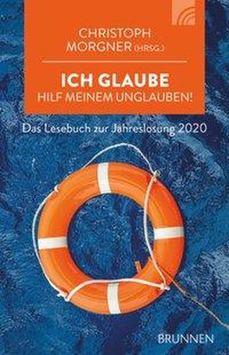 Ich glaube; hilf meinem Unglauben!