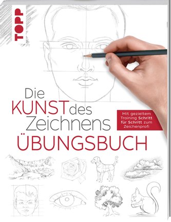 Die Kunst des Zeichnens - Übungsbuch