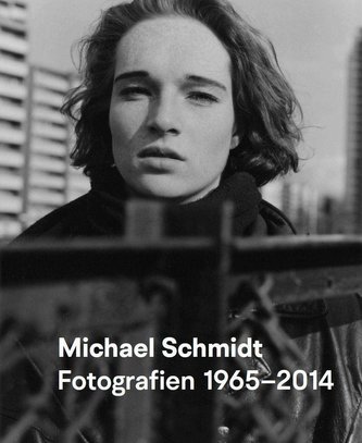 Michael Schmidt: Photography 1965-2014