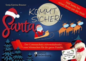 Santa kommt sicher! Der Coronaschutz Adventskalender zum Mitmachen für die ganze Familie - Hilf Santa bei seiner Reise um die We