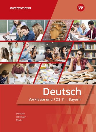 Deutsch für Fachoberschulen und Berufsoberschulen. Vorklasse und FOS 11: Schülerband. Bayern