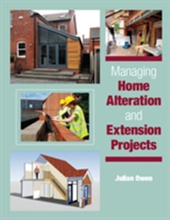 Managing Home Alteration and Extension Projects