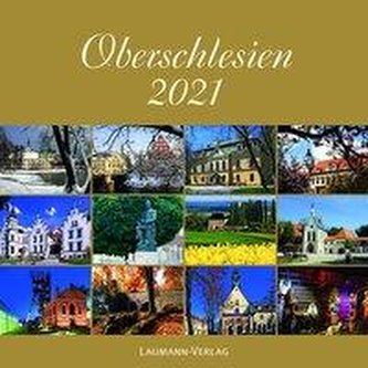 Oberschlesien 2021 (Bildkalender)