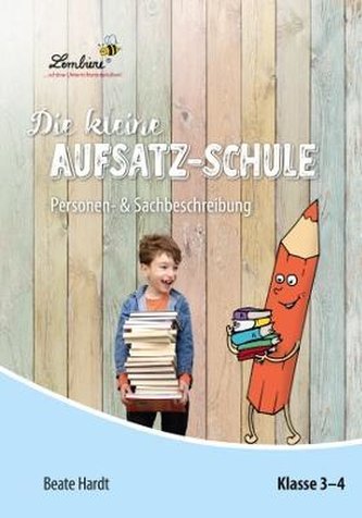 Die kleine Aufsatz-Schule: Personen- & Sachbeschreibung (PR)