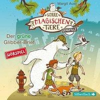Die Schule der magischen Tiere ermittelt - Hörspiele 1: Der grüne Glibber-Brief