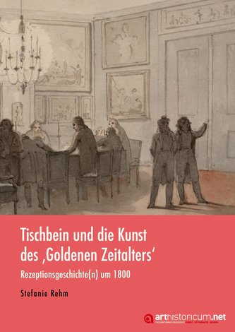 Tischbein und die Kunst des ,Goldenen Zeitalters'