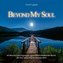 Beyond My Soul