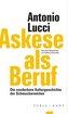 Askese als Beruf