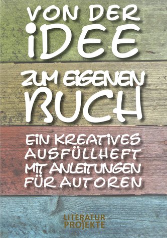 Von der Idee zum eigenen Buch