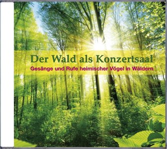 Der Wald als Konzertsaal