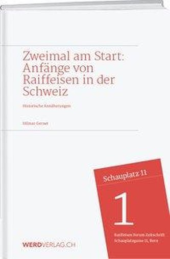 Zweimal am Start: Anfänge von Raiffeisen in der Schweiz