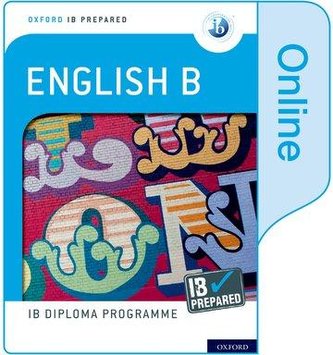 Oxford IB Diploma Programme: IB Prepared: English B. Online Key Card