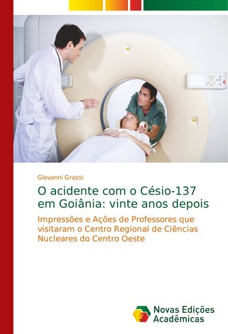 O acidente com o Césio-137 em Goiânia: vinte anos depois