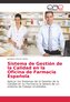 Sistema de Gestión de la Calidad en la Oficina de Farmacia Española