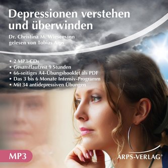 Depressionen verstehen und überwinden - die 6 Monats-Therapie
