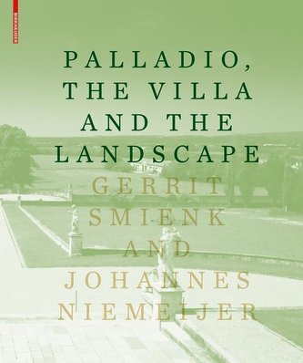 Palladio, the Villa and the Landscape