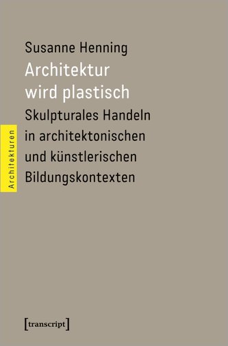 Architektur wird plastisch